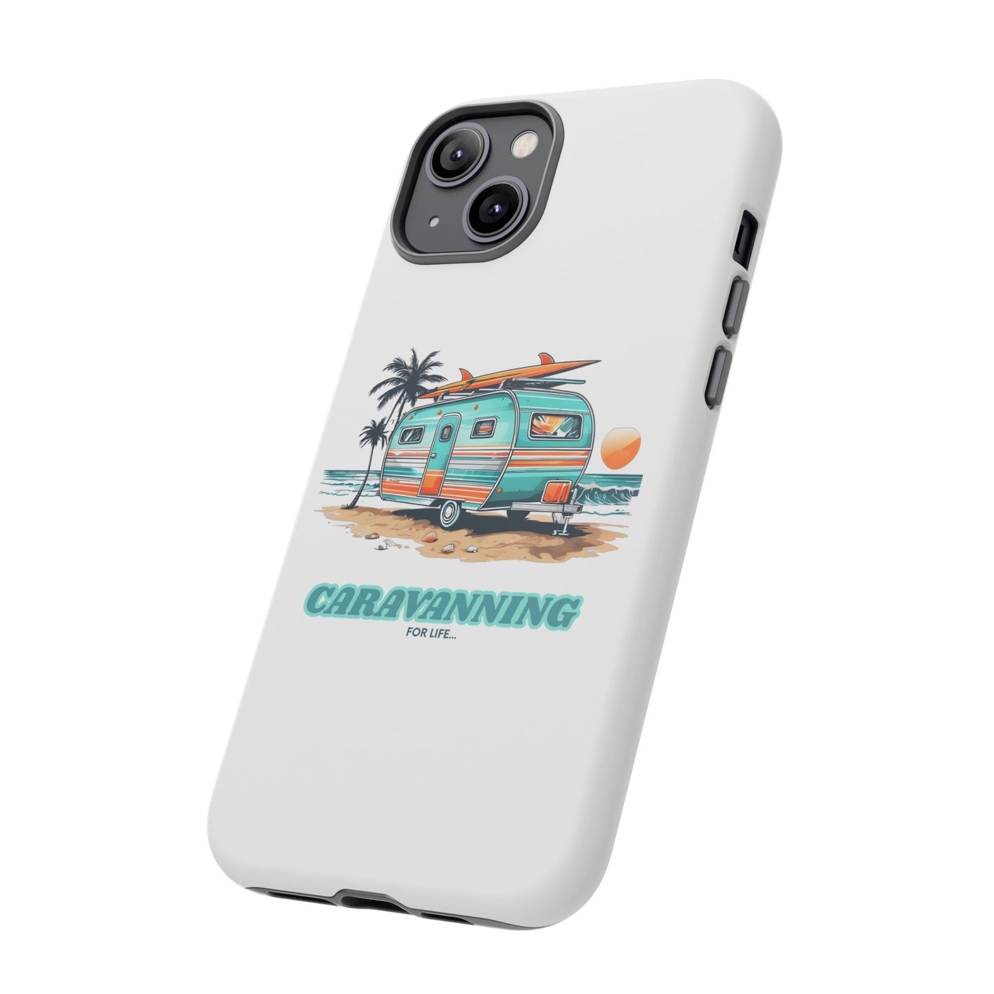 Caravan Phone Case - Caravanning for Life Design Caravan Phone Case - Ideal Gift for Caravan Owners