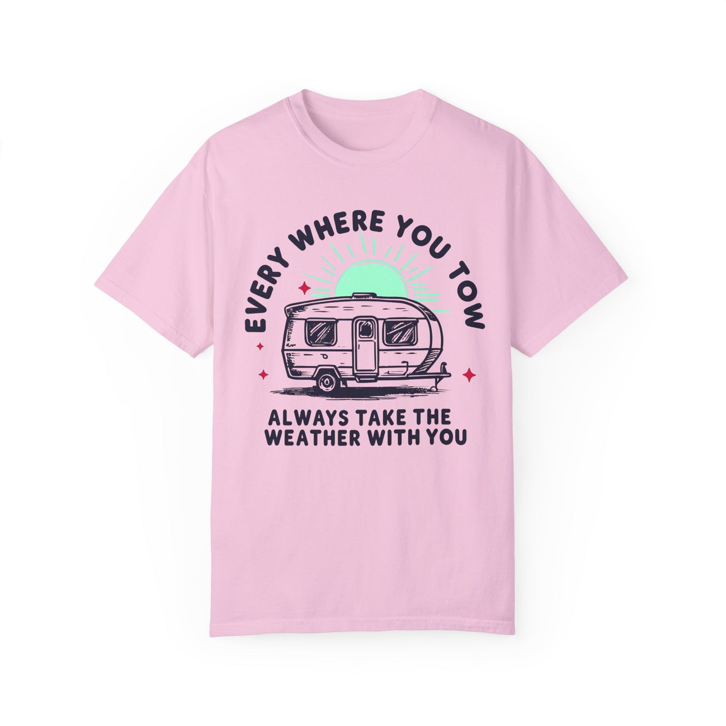 Caravan T-Shirt Unisex, Everywhere You Tow Design, Caravan Gift, Perfect Gift for Caravan Owners