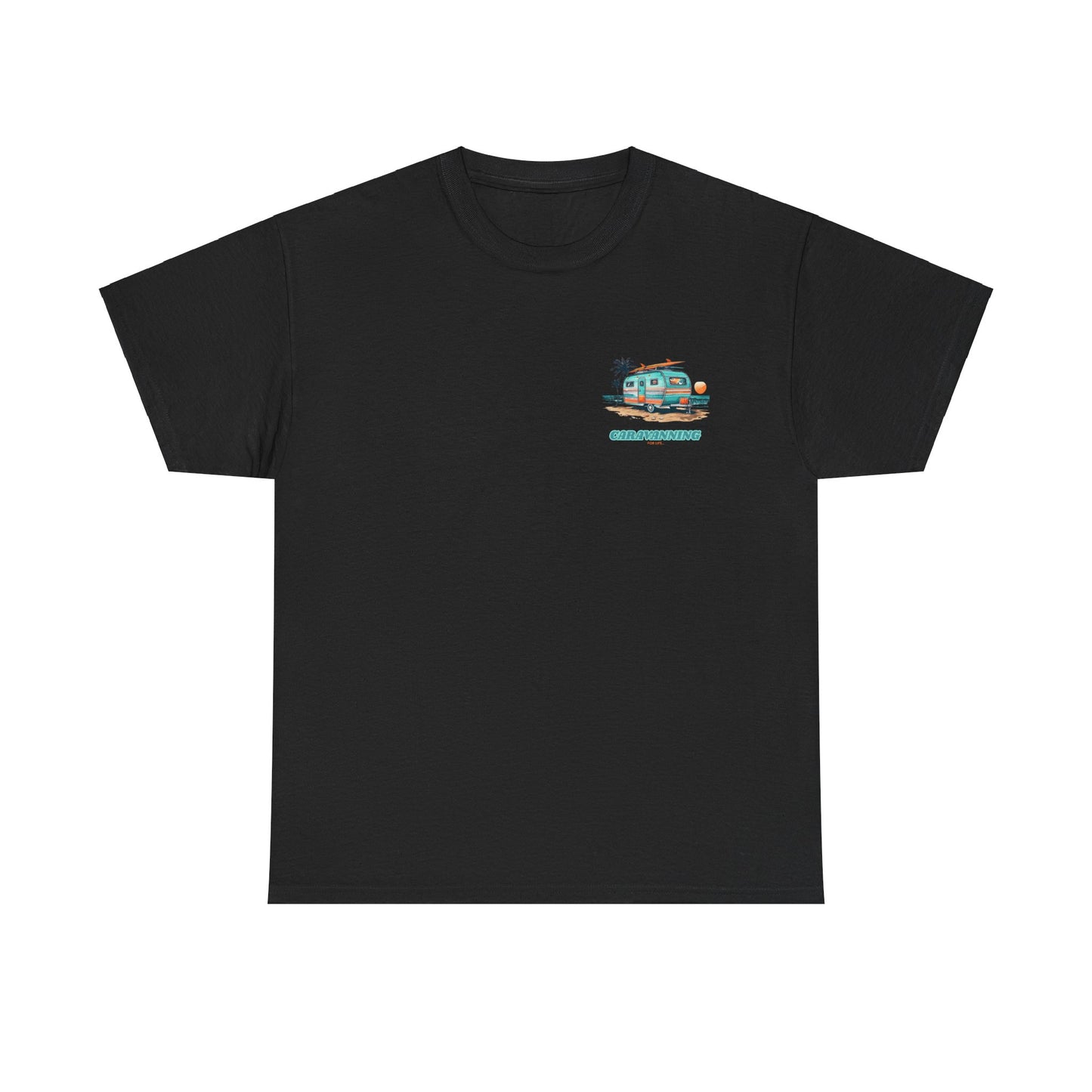 Caravan T-Shirt - Caravanning For Life Unisex T-Shirt - Caravanning T-Shirt - Small Design (Front Print)