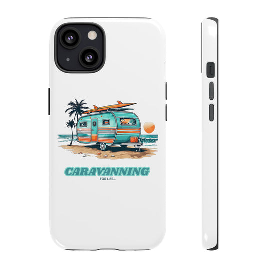 Caravan Phone Case - Caravanning for Life Design Caravan Phone Case - Ideal Gift for Caravan Owners