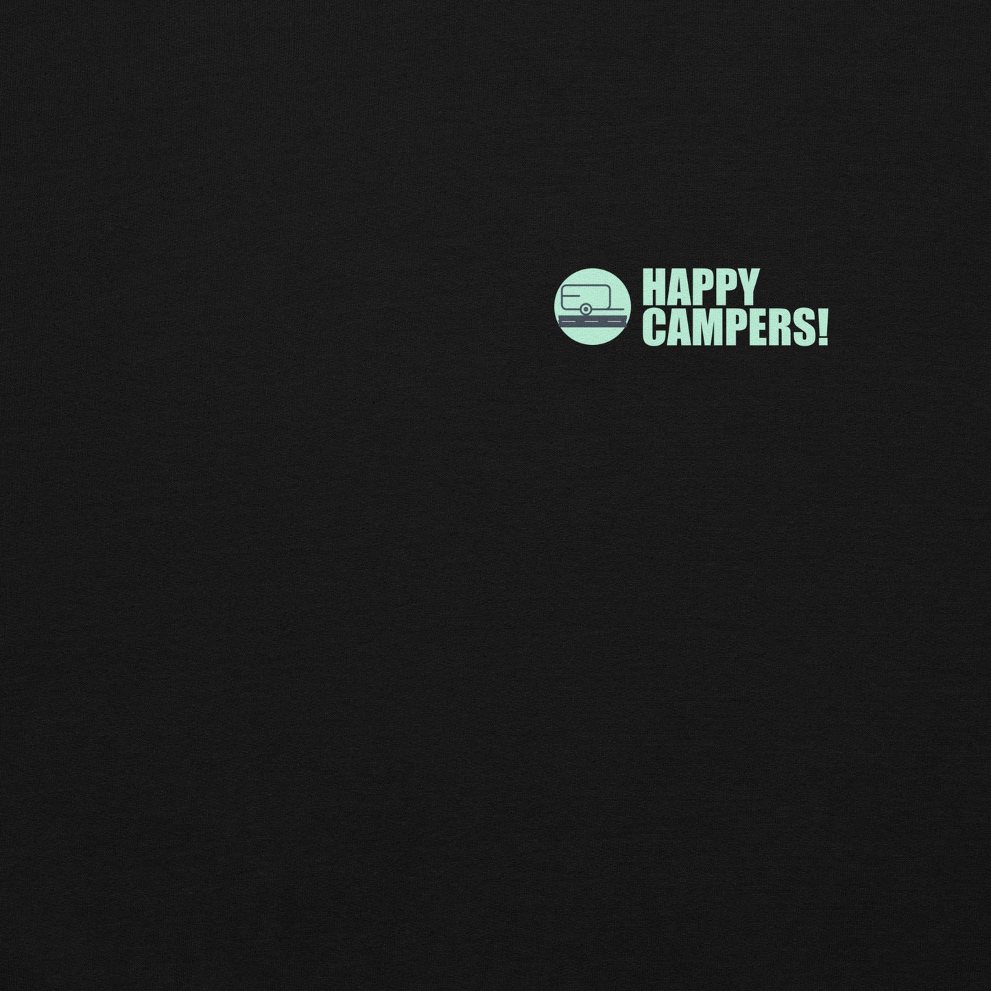 Happy Campers Sweatshirt - Unisex - Choose Colour and Size